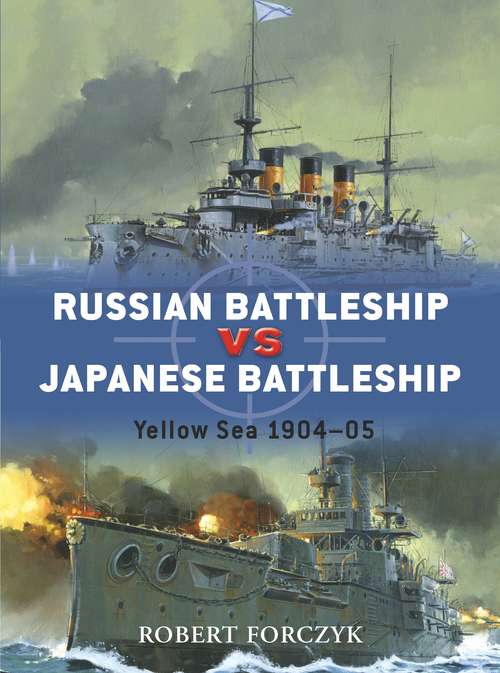 Book cover of Russian Battleship vs Japanese Battleship: Yellow Sea 1904–05 (Duel)