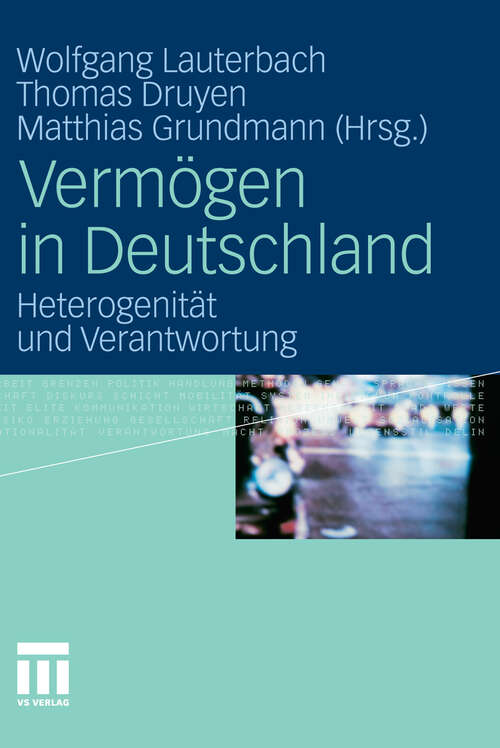 Book cover of Vermögen in Deutschland: Heterogenität und Verantwortung (2011)