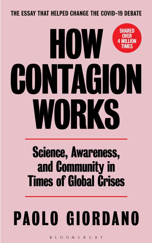 Book cover of How Contagion Works: Science, Awareness, and Community in Times of Global Crises - The Essay That Helped Change the Covid-19 Debate