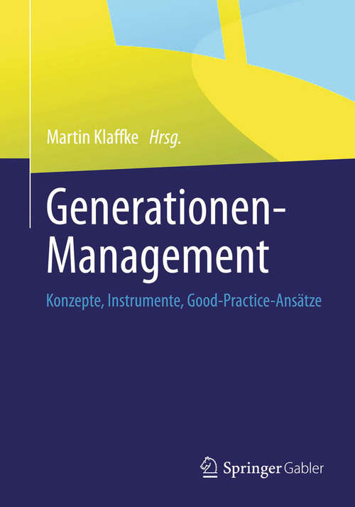 Book cover of Generationen-Management: Konzepte, Instrumente, Good-Practice-Ansätze (2014)