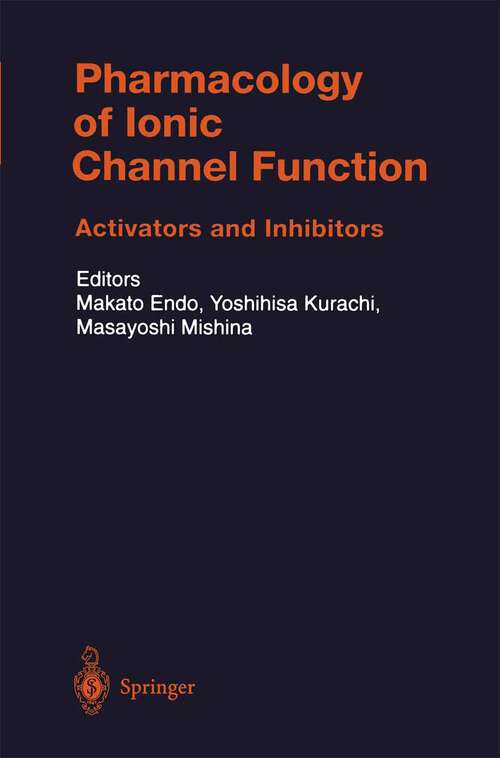 Book cover of Pharmacology of Ionic Channel Function: Activators and Inhibitors (2000) (Handbook of Experimental Pharmacology #147)
