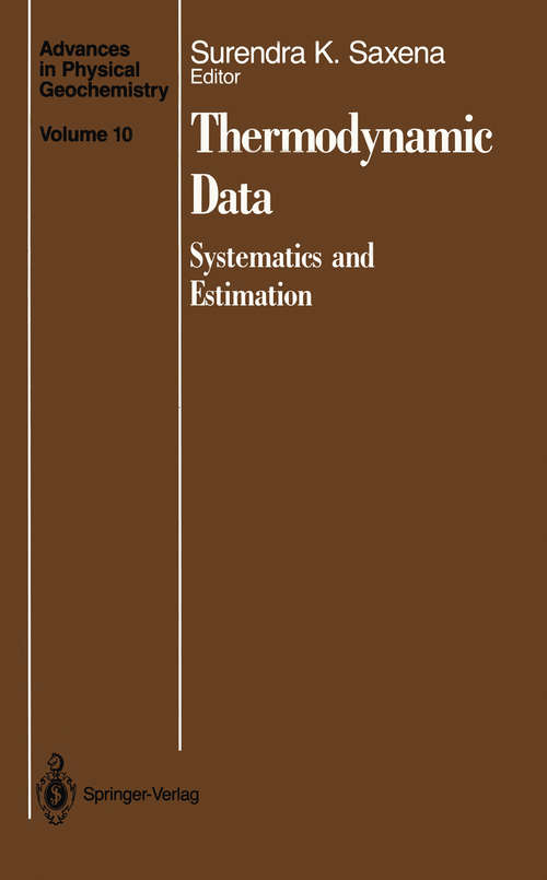 Book cover of Thermodynamic Data: Systematics and Estimation (1992) (Advances in Physical Geochemistry #10)