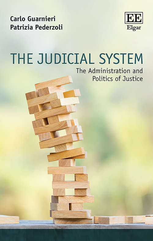 Book cover of The Judicial System: The Administration and Politics of Justice