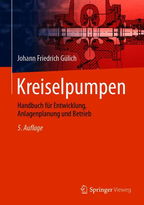 Book cover of Kreiselpumpen: Handbuch für Entwicklung, Anlagenplanung und Betrieb (5. Aufl. 2020)