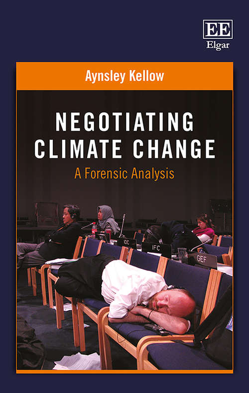 Book cover of Negotiating Climate Change: A Forensic Analysis
