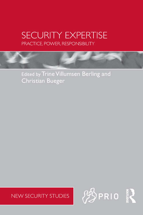 Book cover of Security Expertise: Practice, Power, Responsibility (PRIO New Security Studies)