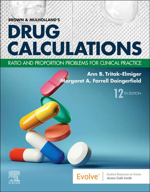 Book cover of Brown and Mulholland's Drug Calculations E-Book: Ratio and Proportion Problems for Clinical Practice (12)