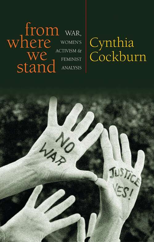 Book cover of From Where We Stand: War, Women’s Activism and Feminist Analysis