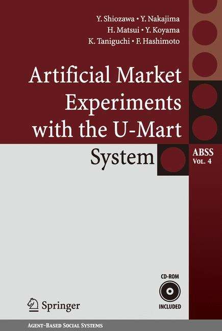 Book cover of Artificial Market Experiments with the U-Mart System (2008) (Agent-Based Social Systems #4)