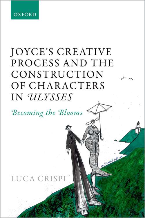 Book cover of Joyce's Creative Process and the Construction of Characters in Ulysses: Becoming the Blooms