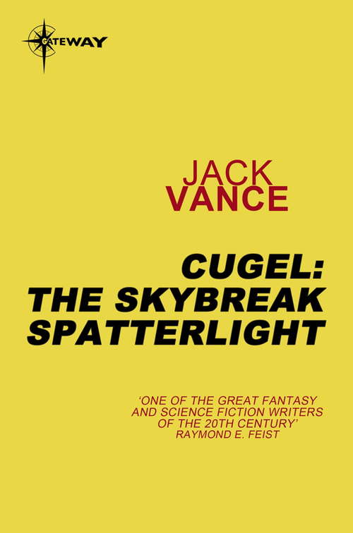 Book cover of Cugel: The Skybreak Spatterlight (The Dying Earth #3)