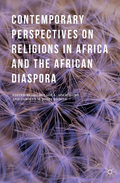 Book cover of Contemporary Perspectives on Religions in Africa and the African Diaspora (1st ed. 2015)