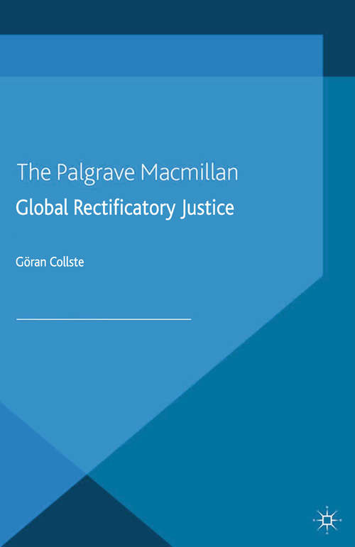 Book cover of Global Rectificatory Justice (2015) (Global Ethics)