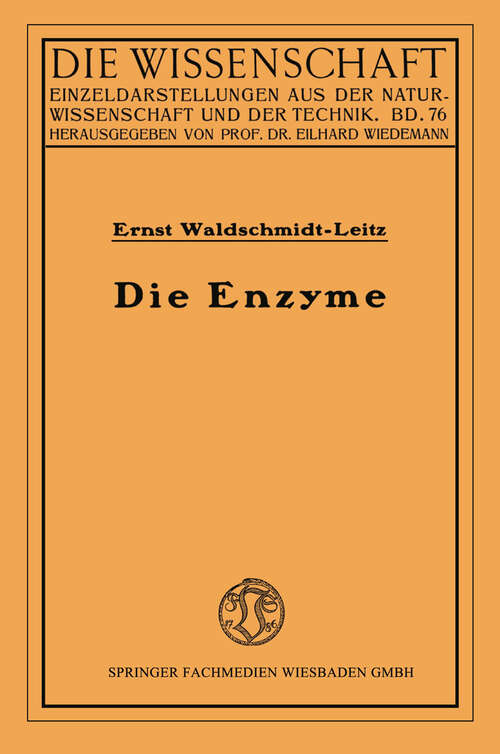 Book cover of Die Enzyme: Wirkungen und Eigenschaften (1926) (Fachbücher für die Wirtschaft #76)