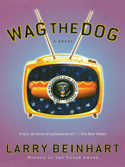 Book cover of Wag the Dog: A Novel (2)