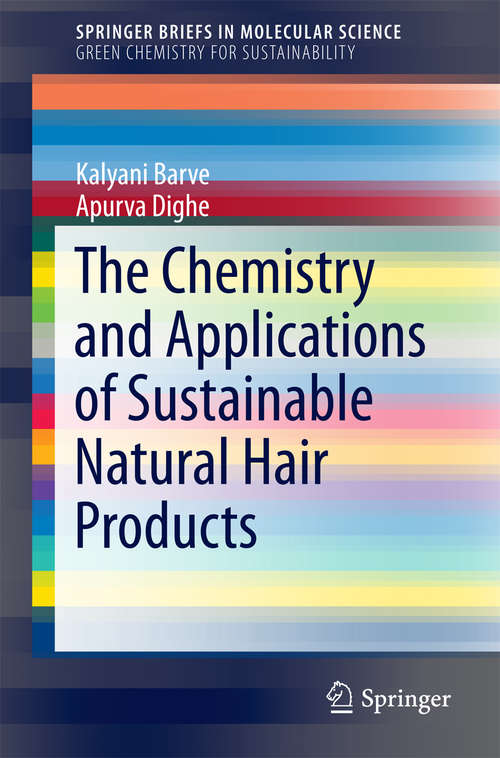 Book cover of The Chemistry and Applications of Sustainable Natural Hair Products (1st ed. 2016) (SpringerBriefs in Molecular Science)