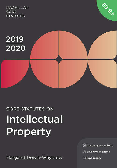 Book cover of Core Statutes on Intellectual Property 2019-20 (7th ed. 2019) (Macmillan Core Statutes)