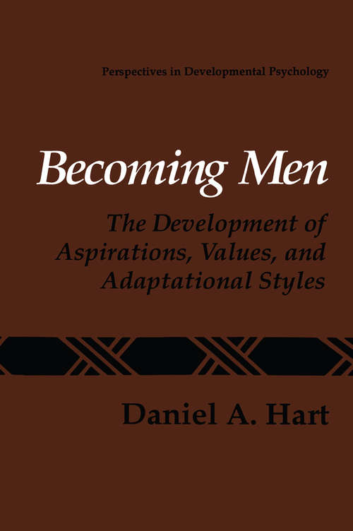 Book cover of Becoming Men: The Development of Aspirations, Values, and Adaptational Styles (1992) (Perspectives in Developmental Psychology)