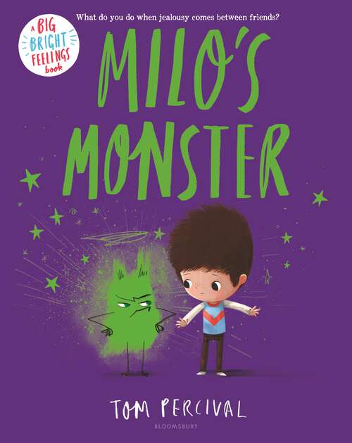 Book cover of Milo's Monster (Big Bright Feelings)
