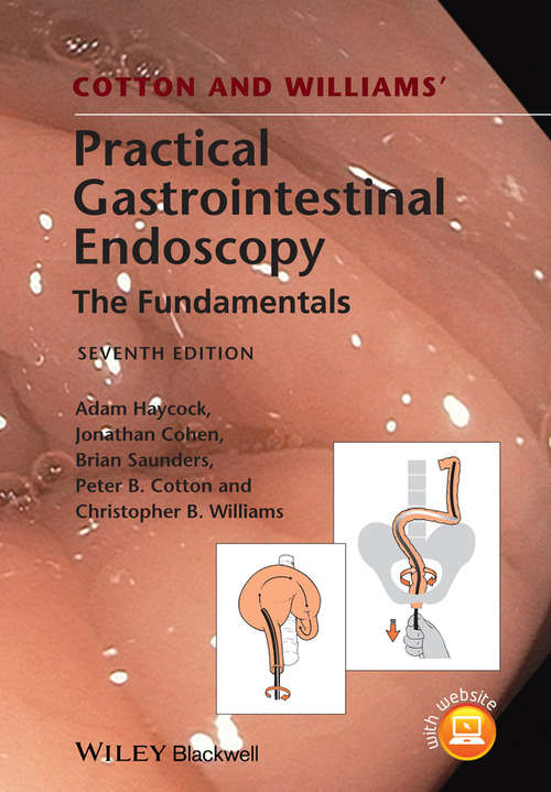 Book cover of Cotton and Williams' Practical Gastrointestinal Endoscopy: The Fundamentals (7)
