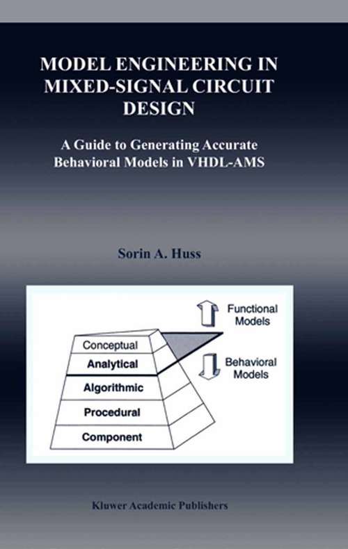 Book cover of Model Engineering in Mixed-Signal Circuit Design: A Guide to Generating Accurate Behavioral Models in VHDL-AMS (2001) (The Springer International Series in Engineering and Computer Science #649)