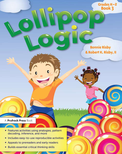 Book cover of Lollipop Logic: Critical Thinking Activities (Book 3, Grades K-2)