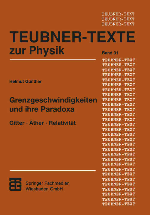 Book cover of Grenzgeschwindigkeiten und ihre Paradoxa: Gitter · Äther · Relativität (1996)