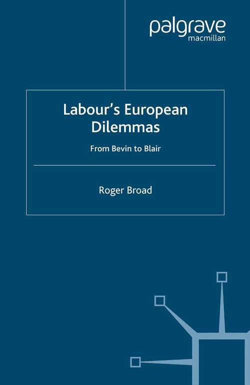 Book cover of Labour's European Dilemmas: From Bevin to Blair (2001) (Contemporary History in Context)