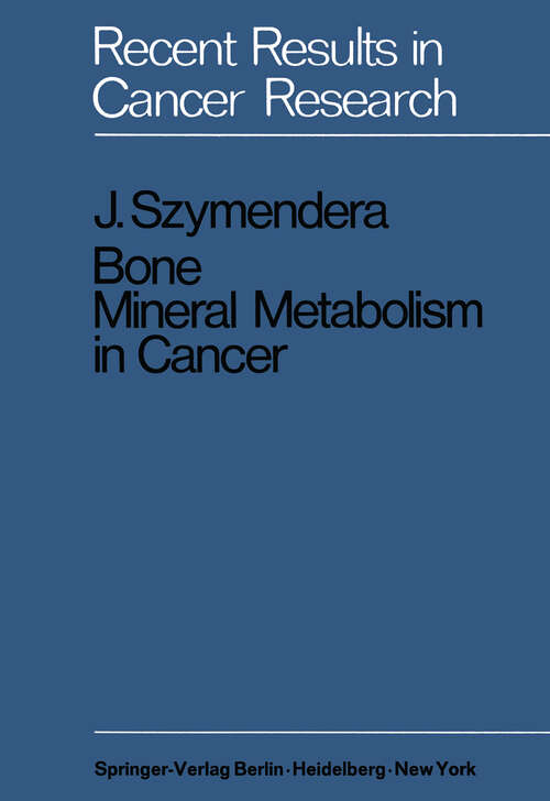 Book cover of Bone Mineral Metabolism in Cancer (1970) (Recent Results in Cancer Research #27)