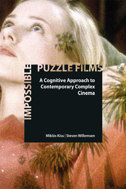 Book cover of Impossible Puzzle Films: A Cognitive Approach to Contemporary Complex Cinema (Edinburgh University Press)