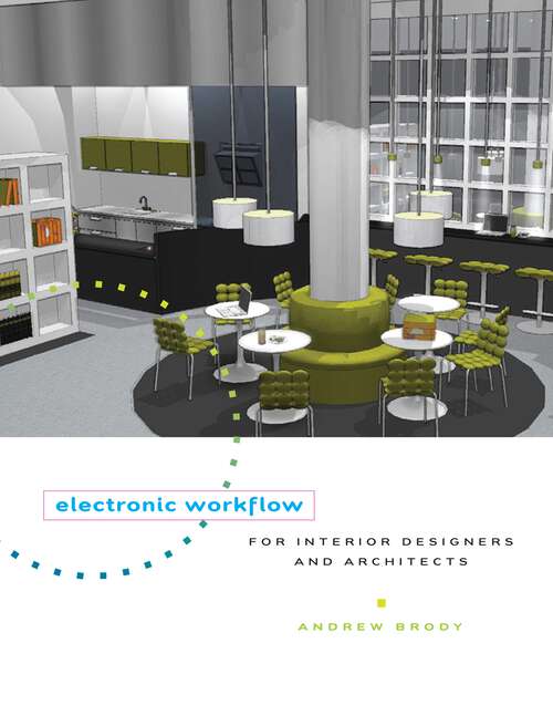 Book cover of Electronic Workflow for Interior Designers & Architects