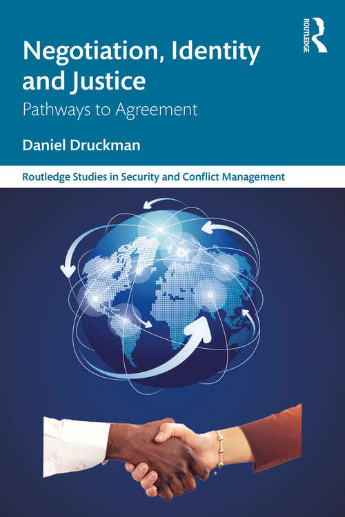 Book cover of Negotiation, Identity and Justice: Pathways to Agreement (Routledge Studies in Security and Conflict Management)