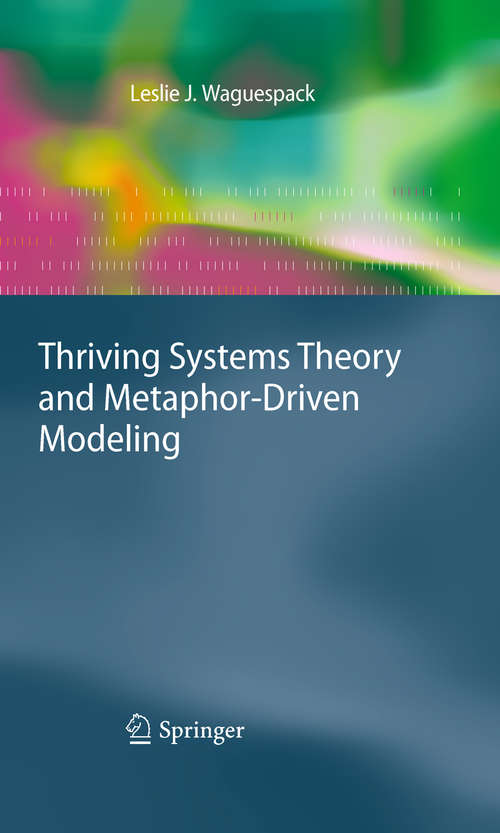 Book cover of Thriving Systems Theory and Metaphor-Driven Modeling (2010)