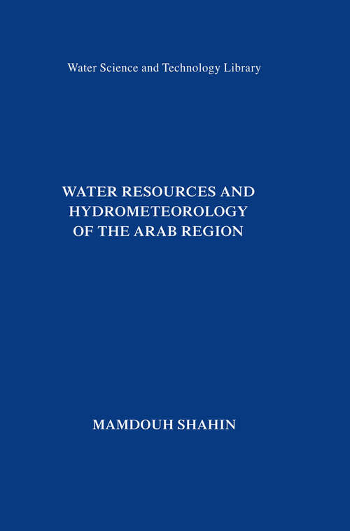 Book cover of Water Resources and Hydrometeorology of the Arab Region (2007) (Water Science and Technology Library #59)