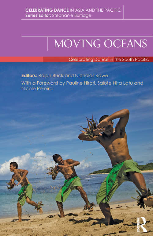 Book cover of Moving Oceans: Celebrating Dance in the South Pacific (Celebrating Dance in Asia and the Pacific)