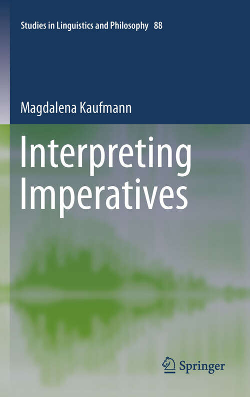 Book cover of Interpreting Imperatives (2012) (Studies in Linguistics and Philosophy #88)