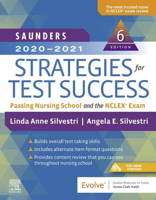 Book cover of Saunders 2020-2021 Strategies for Test Success - E-Book: Passing Nursing School and the NCLEX Exam (6)