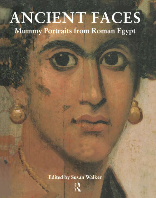 Book cover of Ancient Faces: Mummy Portraits in Roman Egypt