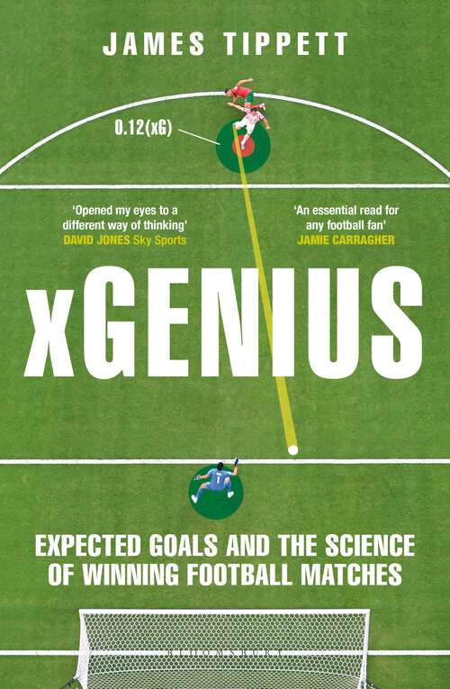 Book cover of xGenius: Expected Goals and the Science of Winning Football Matches