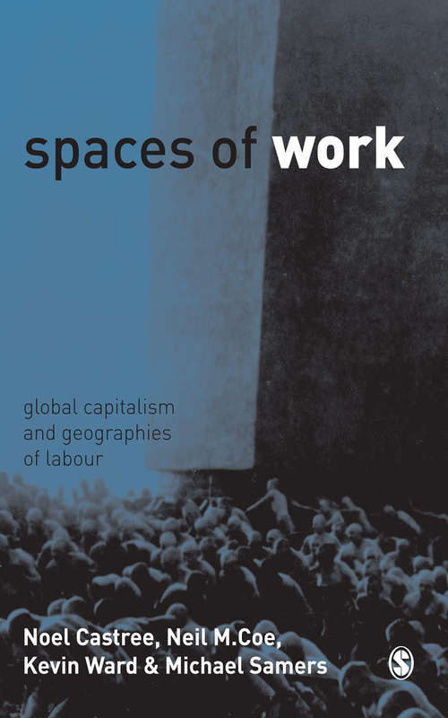 Book cover of Spaces of Work: Global Capitalism and Geographies of Labour (First Edition)