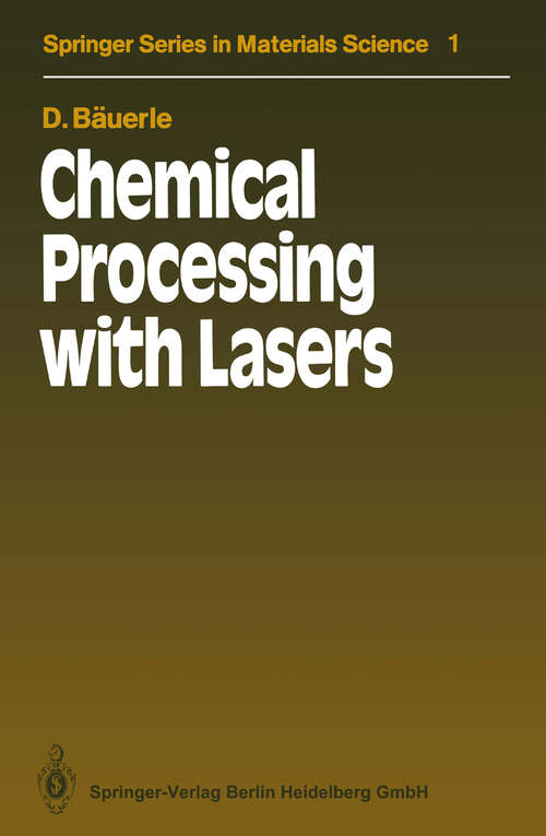 Book cover of Chemical Processing with Lasers (1986) (Springer Series in Materials Science #1)