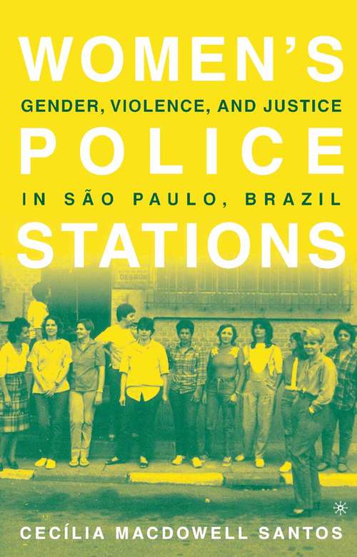 Book cover of Women's Police Stations: Gender, Violence, and Justice in Sao Paulo, Brazil (2005)