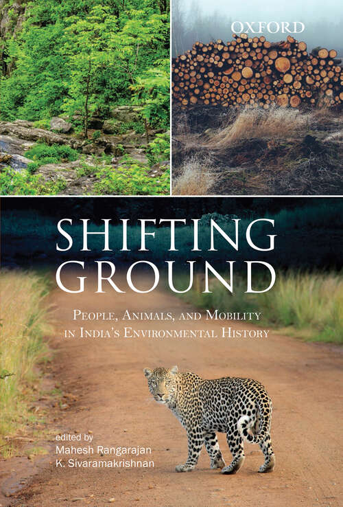 Book cover of Shifting Ground: People, Animals, and Mobility in India’s Environmental History