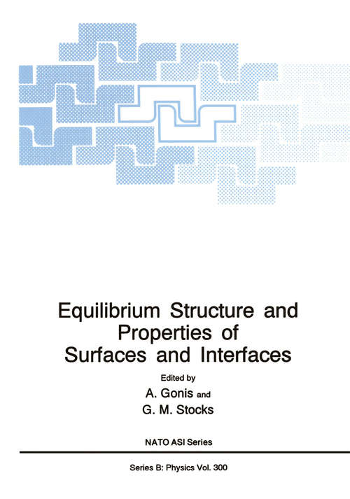 Book cover of Equilibrium Structure and Properties of Surfaces and Interfaces (1992) (Nato Science Series B: #300)