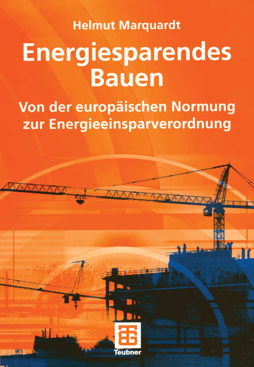 Book cover of Energiesparendes Bauen: Von der europäischen Normung zur Energieeinsparverordnung (2004)