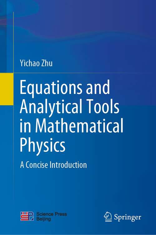 Book cover of Equations and Analytical Tools in Mathematical Physics: A Concise Introduction (1st ed. 2021)