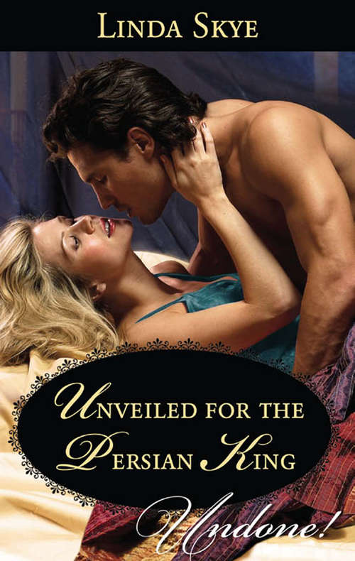 Book cover of Unveiled for the Persian King (ePub First edition) (Mills And Boon Historical Undone Ser.)