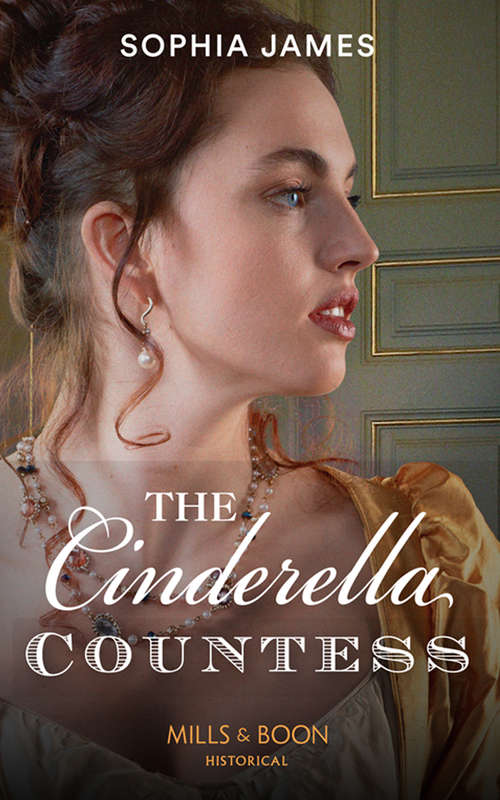 Book cover of The Cinderella Countess: The Cinderella Countess Shipwrecked With The Captain Tempted By The Roguish Lord (ePub edition) (Gentlemen of Honour #3)