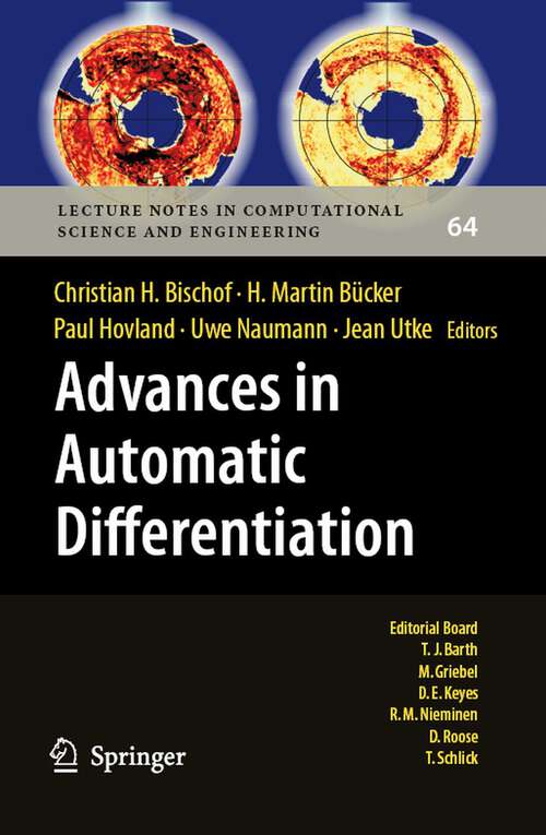 Book cover of Advances in Automatic Differentiation (2008) (Lecture Notes in Computational Science and Engineering #64)
