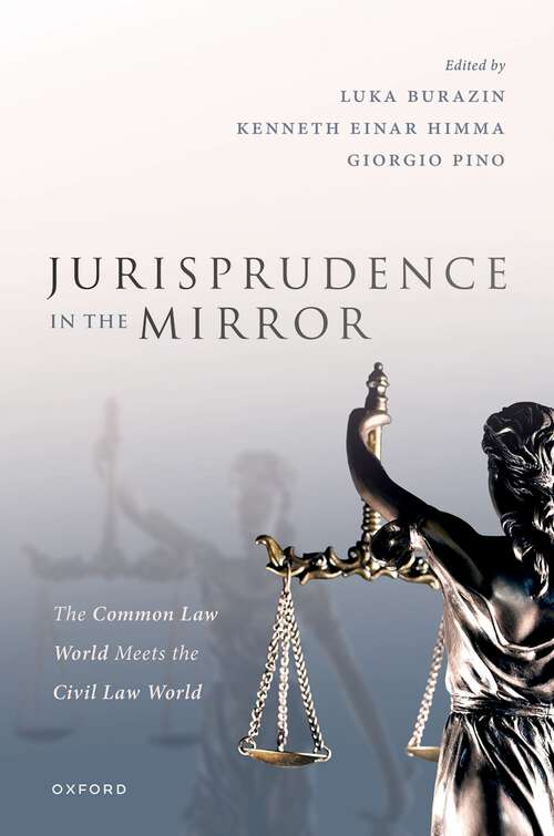 Book cover of Jurisprudence in the Mirror: The Common Law World Meets the Civil Law World